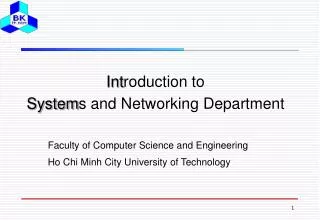 Int roduction to System s and Networking Department