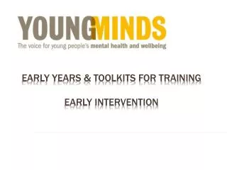 early years &amp; toolkits for training Early intervention