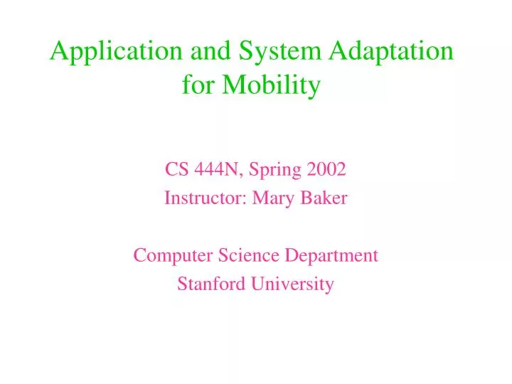 application and system adaptation for mobility