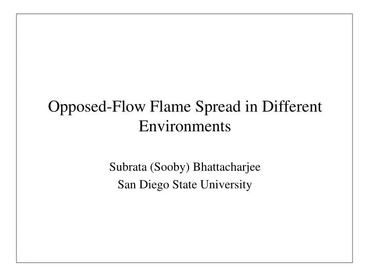 opposed flow flame spread in different environments