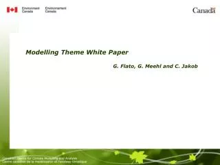 Modelling Theme White Paper G. Flato, G. Meehl and C. Jakob