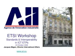 ETSI Workshop Standards &amp; Interoperability in ICT ETPs 23 October 2006