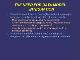 THE NEED FOR DATA/MODEL INTEGRATION