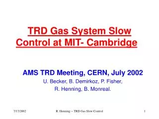 TRD Gas System Slow Control at MIT- Cambridge