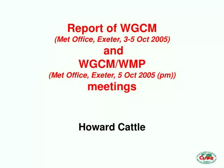 report of wgcm met office exeter 3 5 oct 2005 and wgcm wmp met office exeter 5 oct 2005 pm meetings