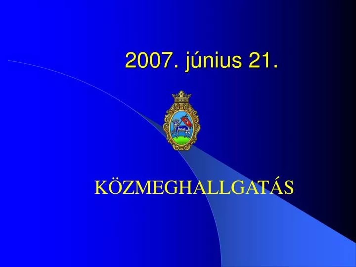 2007 j nius 21