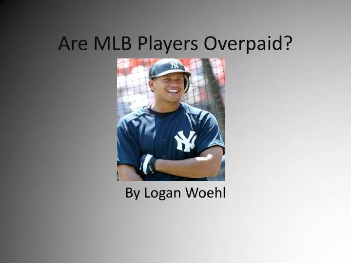 are mlb players overpaid
