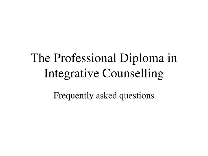 the professional diploma in integrative counselling