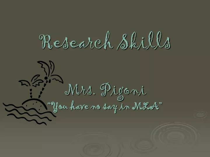 research skills mrs pigoni you have no say in mla
