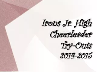 Irons Jr. High Cheerleader Try-Outs 2014-2015