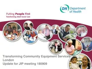 Transforming Community Equipment Services London Update for JIP meeting 180909