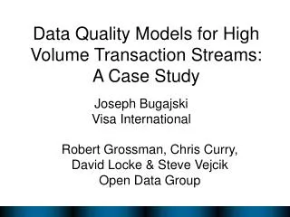 Data Quality Models for High Volume Transaction Streams: A Case Study