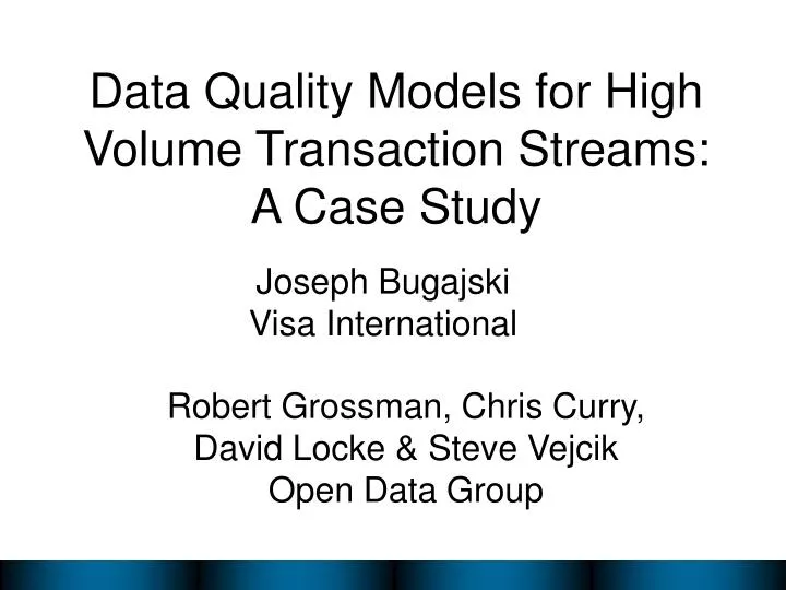 data quality models for high volume transaction streams a case study