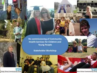 Re-commissioning of Community Health Services for Children and Young People Stakeholder Workshop