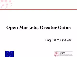 Open Markets, Greater Gains