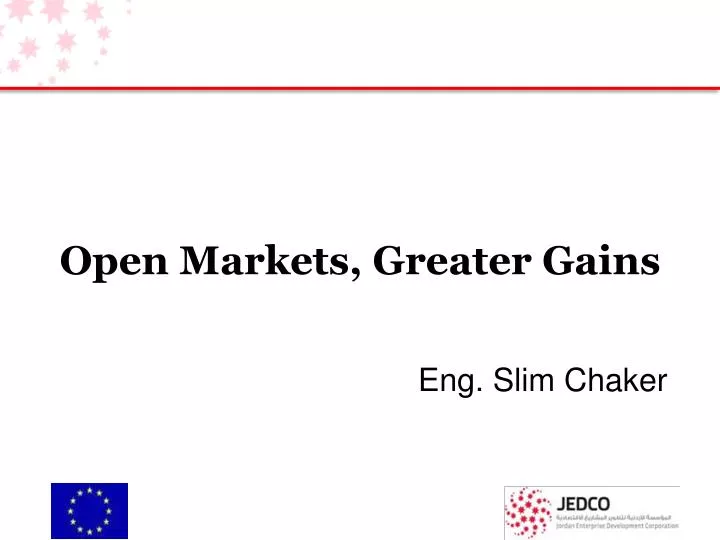 open markets greater gains