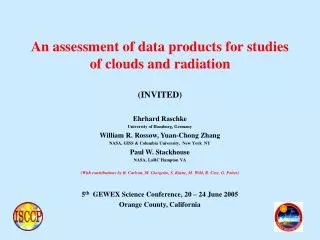An assessment of data products for studies of clouds and radiation