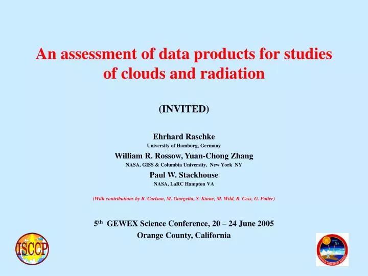 an assessment of data products for studies of clouds and radiation