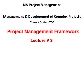 Management &amp; Development of Complex Projects Course Code - 706