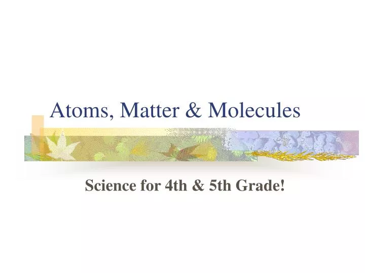 atoms matter molecules