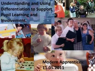 Understanding and Using Differentiation to Support Pupil Learning and Involvement.