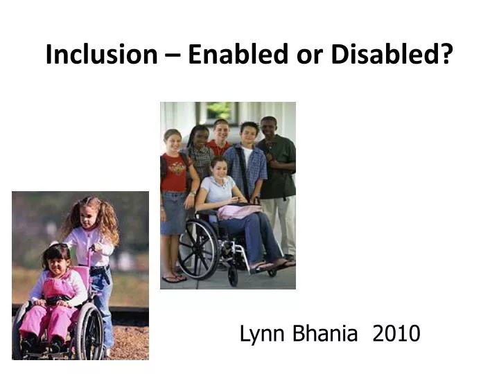 inclusion enabled or disabled