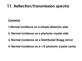 11. Reflection/Transmission spectra