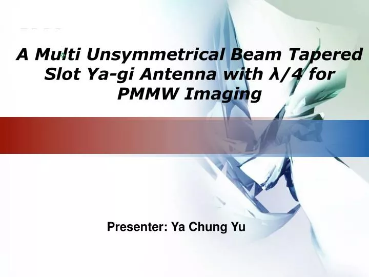 a multi unsymmetrical beam tapered slot ya gi antenna with 4 for pmmw imaging