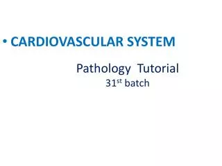 Pathology Tutorial 31 st batch