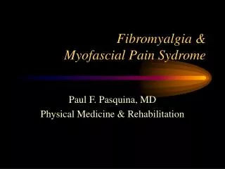 Fibromyalgia &amp; Myofascial Pain Sydrome