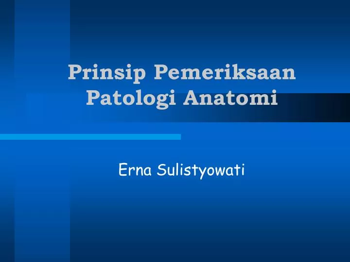 prinsip pemeriksaan patologi anatomi
