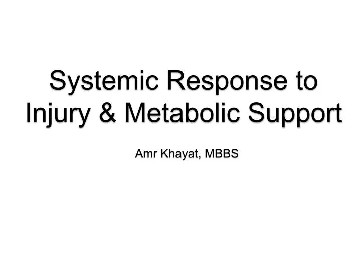 systemic response to injury metabolic support