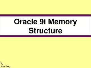 Oracle 9i Memory Structure