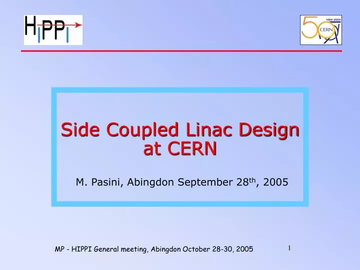 side coupled linac design at cern m pasini abingdon september 28 th 2005