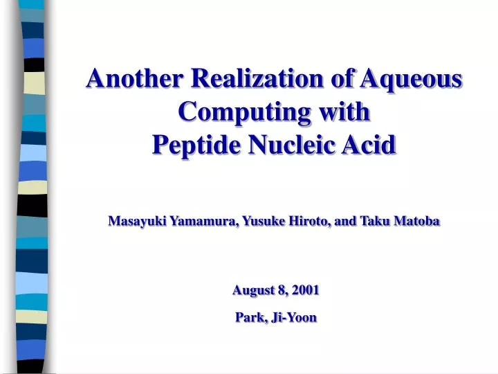 another realization of aqueous computing with peptide nucleic acid