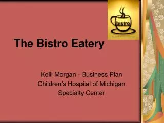 The Bistro Eatery