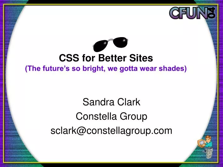 css for better sites the future s so bright we gotta wear shades