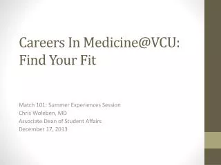 Careers In Medicine@VCU : Find Your Fit