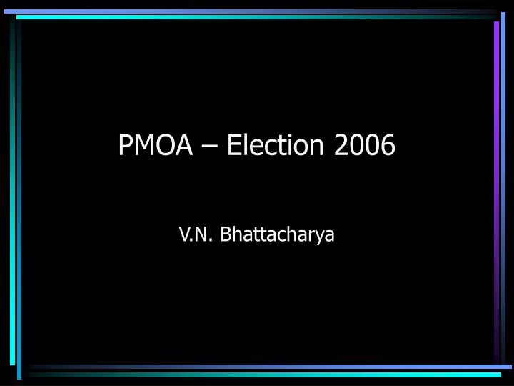 pmoa election 2006