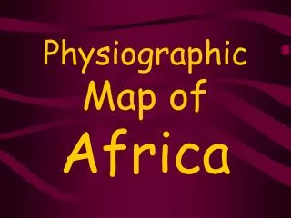 Physiographic Map of Africa