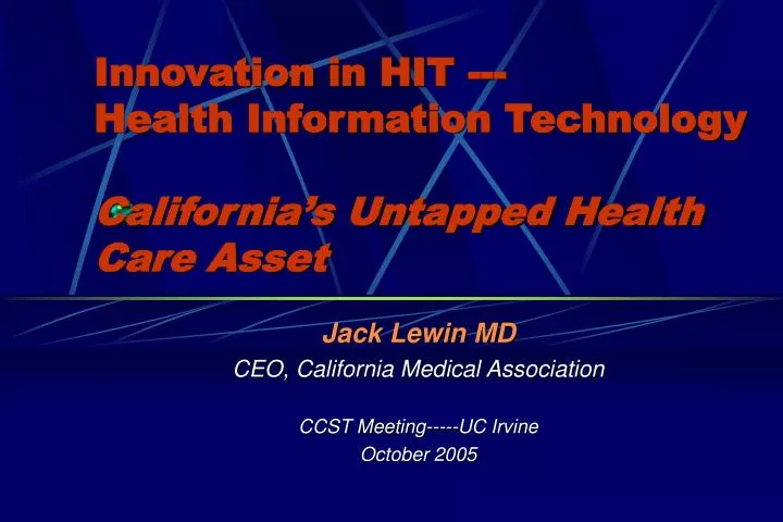 innovation in hit health information technology california s untapped health care asset
