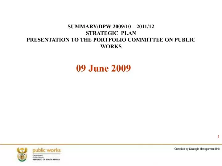 summary dpw 2009 10 2011 12 strategic plan presentation to the portfolio committee on public works