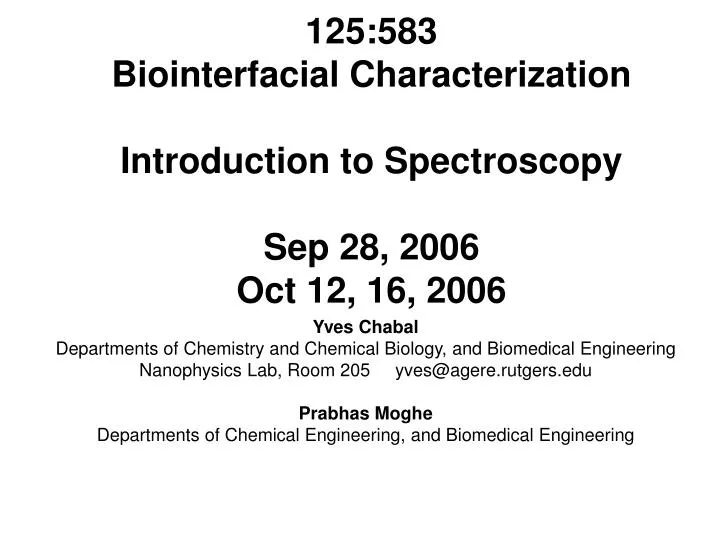 125 583 biointerfacial characterization introduction to spectroscopy sep 28 2006 oct 12 16 2006