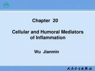 Chapter 20 Cellular and Humoral Mediators of Inflammation