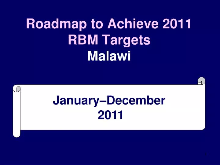 roadmap to achieve 2011 rbm targets malawi