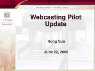 Webcasting Pilot Update