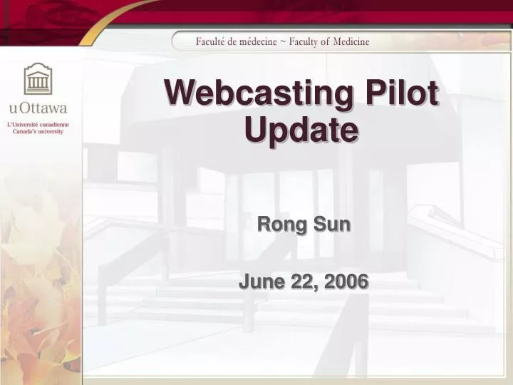 webcasting pilot update