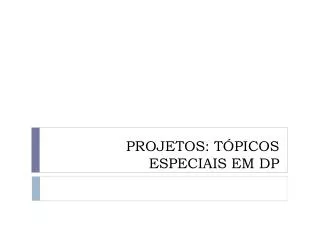 projetos t picos especiais em dp