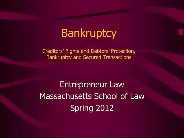 bankruptcy creditors rights and debtors protection bankruptcy and secured transactions