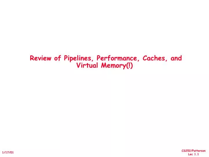 review of pipelines performance caches and virtual memory